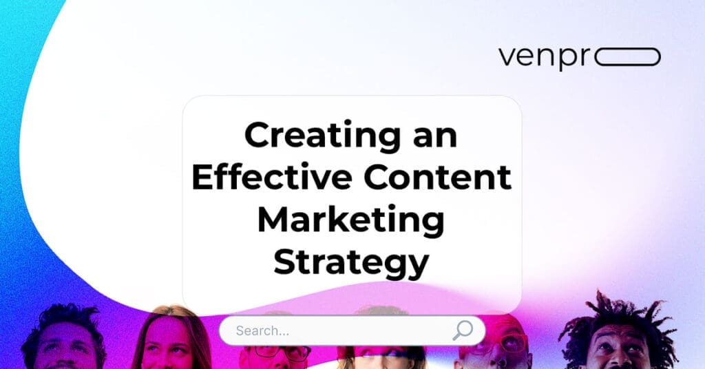 Creating an Effective Content Marketing Strategy: A Guide for Local Businesses