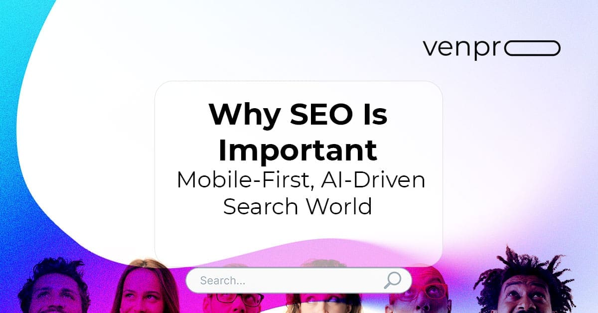 Why SEO Is Important in El Paso TX in a Mobile-First, AI-Driven Search World